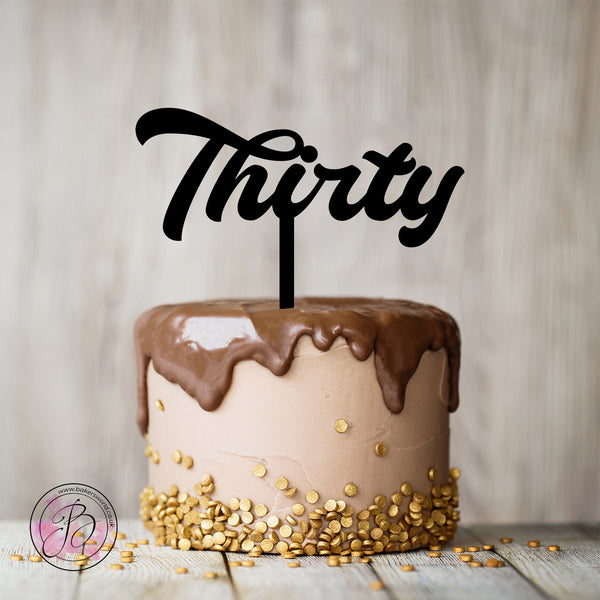 Thirty - 30th birthday / anniversary cake topper