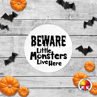 Beware Little Monsters Live Here - Round Acrylic Halloween Door Sign