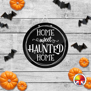 Home Sweet Haunted Home - Round Acrylic Halloween Door Sign