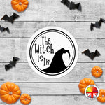 The Witch Is In - Round Acrylic Halloween Door Sign