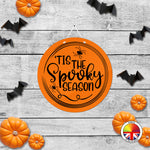 Tis the Spooky Season - Round Acrylic Halloween Door Sign