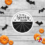 Tis the spooky season - Round Acrylic Halloween Door Sign