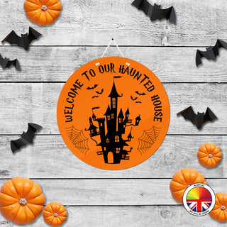 Welcome to our hunted house - Round Acrylic Halloween Door Sign