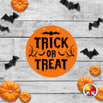 TRICK OR TREAT - Round Acrylic Halloween Door Sign