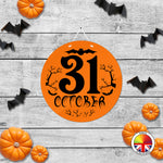 31 OCTOBER - Round Acrylic Halloween Door Sign