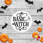 BASIC WITCH - Round Acrylic Halloween Door Sign