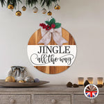 JINGLE all the way - Round Wooden Christmas Door Sign