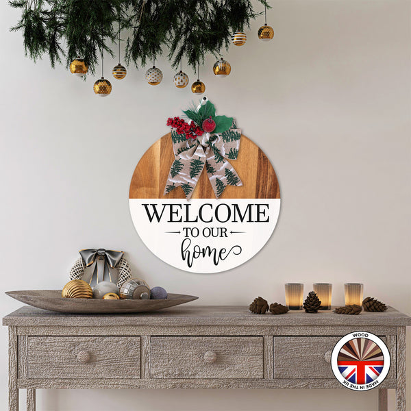 WELCOME to our home - Round Wooden Christmas Door Sign