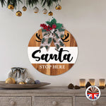 Santa STOP HERE - Round Wooden Christmas Door Sign